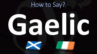 How to Pronounce Gaelic CORRECTLY  Irish VS Scottish [upl. by Imit]