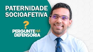 Paternidade socioafetiva O que é Como fazer o reconhecimento [upl. by Papagena860]