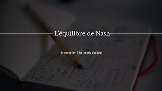 Théorie des jeux  Léquilibre de Nash [upl. by Asirem90]