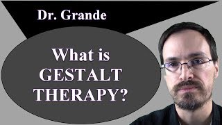 What is Gestalt Therapy [upl. by Aruasi]