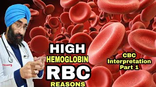 Why do you have High RBC Hemoglobin levels  CBC Interpretation part 1  DrEducation Eng [upl. by Roxie]