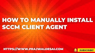 How to Manually Install SCCM Client Agent [upl. by Richia]