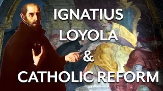 Ignatius Loyola and the Catholic Reformation [upl. by Stortz454]