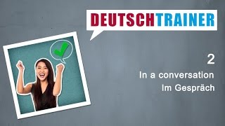 German for beginners A1A2  Deutschtrainer In a conversation [upl. by Althea]