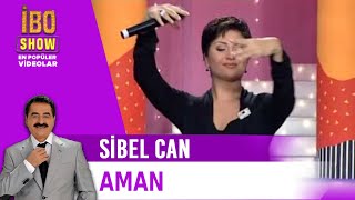 Aman  Sibel Can  Canlı Performans  İbo Show [upl. by Jp]