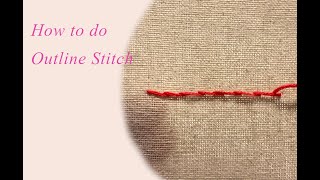 How to do Outline Stitch  Embroidery Basics [upl. by Pournaras969]