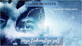 Geleide meditatie  VISUALISATIE toekomstige zelf [upl. by Enetsuj366]