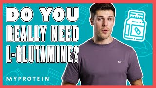 What Is LGlutamine Glutamine Benefits amp Why You Should Take It  Myprotein [upl. by Christiansen]