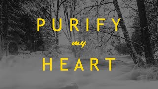 Purify My Heart  Jeremy Riddle Lyrics [upl. by Hecht]